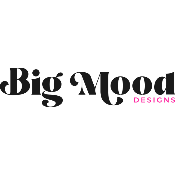 Big Mood Designs
