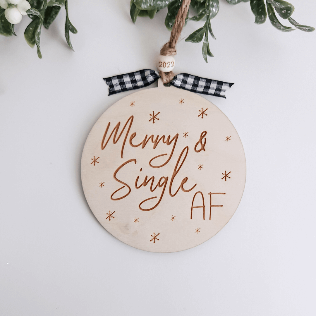 Merry & Single AF Christmas Ornament